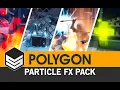 Polygon Particle FX Pack Unity - 3D Low Poly Art for Games by