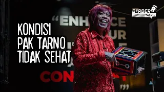 Kondisi Pak Tarno Tidak Sehat - BARBERTALK
