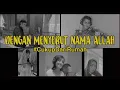 Download Lagu Dengan Menyebut Nama Allah - Ify Alyssa, Siti KDI, Dwiki Dharmawan, Ita Purnamasari #CukupDariRumah