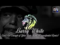 Download Lagu Barry White - Can't Get Enough of Your Love, Babe (Groovefunkel Remix)