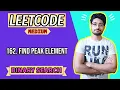 162 Find Peak Element LEETCODE MEDIUM BINARY SEARCH
