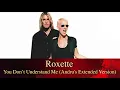 Download Lagu Roxette - You Don’t Understand Me (Andru's Extended Version) MP3
