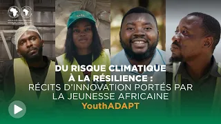 La jeunesse africaine innove pour la résilience climatique