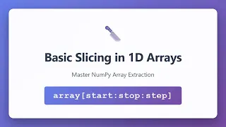 NumPy Array Slicing Tutorial Master 1D Array Extraction With Start Stop Step 