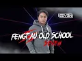 Lagu 🔥 FENGTAU OLD SCHOOL | NONSTOP PARTY MIX 2025 🔥 (SEVEN LIVE MIX)
