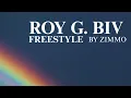 ROY G. BIV (Freestyle) - Zimmo