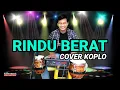 Download Lagu RINDU BERAT (ITJE TRISNAWATI) • COVER VERSI KOPLO
