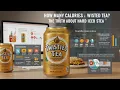 How Many Calories in a Twisted Tea The Truth About Hard Iced Tea
