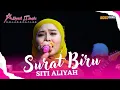 Download Lagu SURAT BIRU - SITI ALIYAH || ALIYAH MUSIC COLABORATION || LIVE PANGGUNG ONLINE