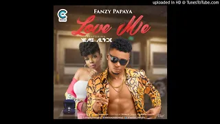 fanzy papaya ft yemi alade love me official audio