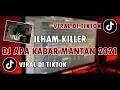 Download Lagu DJ Apa Kabar Mantan • Maulana Wijaya • Slow Bass Remix Viral Tiktok Terbaru 2021 [ Ilham Killer ]