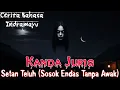 Download Lagu Setan Teluh (Sosok Endas Tanpa Awak) - Cerita Bahasa Indramayu