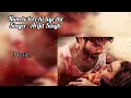 LYRICAL- Hum To Tere Hi Liye The | Arijit Singh | O-Track 