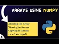 Arrays using Numpy Aliasing Viewing Copying in Arrays Lec 4