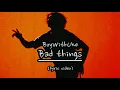 BoyWithUke - bad things