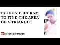 Python Program to find area of a Triangle Hindi