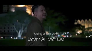 Download Rawing Sharris Jawa - Lebih Ari Semua ( Official Music Video) MP3