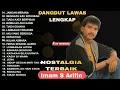 Download Lagu Kumpulan Lagu Dangdut Lawas Lengkap Imam S Arifin | Nostalgia Terbaik