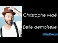 Christophe Maé - Belle demoiselle - Paroles