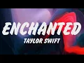 Download Lagu Taylor Swift - Enchanted (Lyrics), Adele, Ed Sheeran