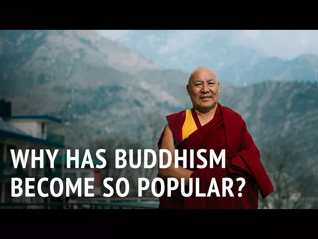 Why Has Buddhism Become So Popular? | Geshe Lhakdor