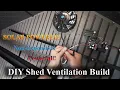 Building a high performance low cost DIY shed ventilation system using Solar LifeTime Shed