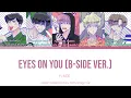 [Tamon's B-side] Eyes on you (B-side ver.) - F/ACE (ROM/ENG/VIE color coded lyrics)