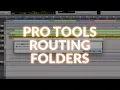 Managing Pro Tools Sessions Using Routing Folders