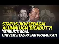 Download Lagu STATUS JKW SEBAGAI ALUMNI UGM 'DICABUT'?! TERBUKTI SOAL UNIVERSITAS PASAR PRAMUKA?!