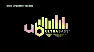 rewind original mix 13th tone ultra bass records 