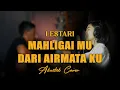 Download Lagu LESTARI - MAHLIGAIMU DARI AIRMATA KU Cover Akustik By Rubina Musik