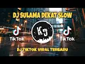 Download Lagu DJ Old Sulama Dekat Slow || Viral Tiktok Terbaru 2021