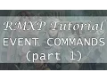 RMXP Tutorial - Event Commands part 1