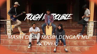 Download Masih Disini Masih Denganmu (Cover by TOIB ft. Alya) MP3