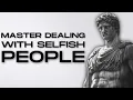 Lagu Master the Art of Dealing with SELFISH People | STOICISM