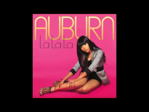 Download MP3 Auburn - LA LA LA Feat Iyaz Produced by JR Rotem