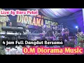 Download Lagu 4 JAM FULL ALBUM DANGDUT NOSTALGIA #O.M DIORAMA MUSIC. (B'DENTUM) LIVE TG BARU PETAI ||
