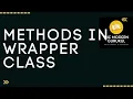 METHODS IN WRAPPER CLASS IN JAVA ICSE BOARDS