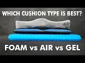 Cushion Challenge II - Foam vs Gel vs Air