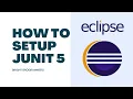 How to Setup JUnit 5 in Eclipse 2023