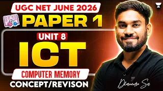 UGC NET Paper 1 | Paper 1 ICT (Unit 8) Computer Memory | UGC NET Paper 1 June 2026 | Dharmendra sir