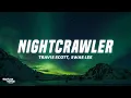 Download Lagu Travis Scott - Nightcrawler (Lyrics) ft. Swae Lee \u0026 Chief Keef