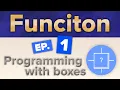INTRO to Funciton esoteric programming with boxes Ep 1