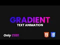 How to Create Gradient Text Animation using Only HTML CSS