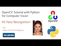 OpenCV Tutorial with Python 2021 Face Recognition
