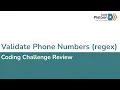W3D3 Validate Phone Number using Regex 1 of 2