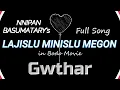 Lagu Lajislu Minislu Megon Full Song Gwthar Bodo Movie|Nnipan Basumatary|Trion Mahanta|Song|Lyrical Video