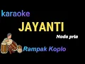 Download Lagu JAYANTI | KARAOKE RAMPAK NADA PRIA