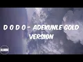 Tayc (Lyrics) D O D O - Adekunle Gold Version