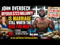 JOHN OVERDECK OFFERED 723 MILLION IS MARRIAGE STILL WORTH THE RISK FOR MEN